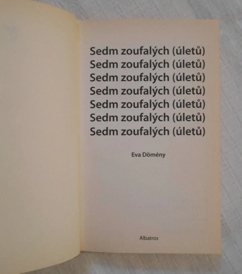 Eva Dőmény - Sedm zoufalých ( úletů ) - 2007