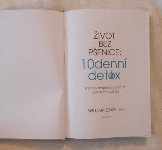 William Davis - Život bez pšenice: 10denní detox - 2016