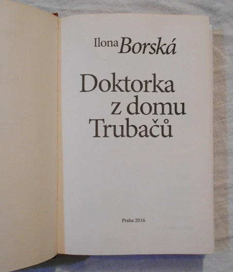 Ilona Borská - Doktorka z domu Trubačů - 2016
