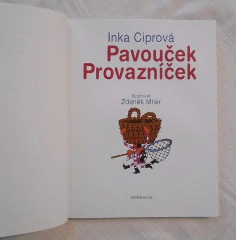 Inka Ciprová, Zdeněk Miler - Pavouček Provazníček - 2003
