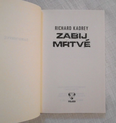 Richard Kadrey - Zabij mrtvé - Polaris 2011