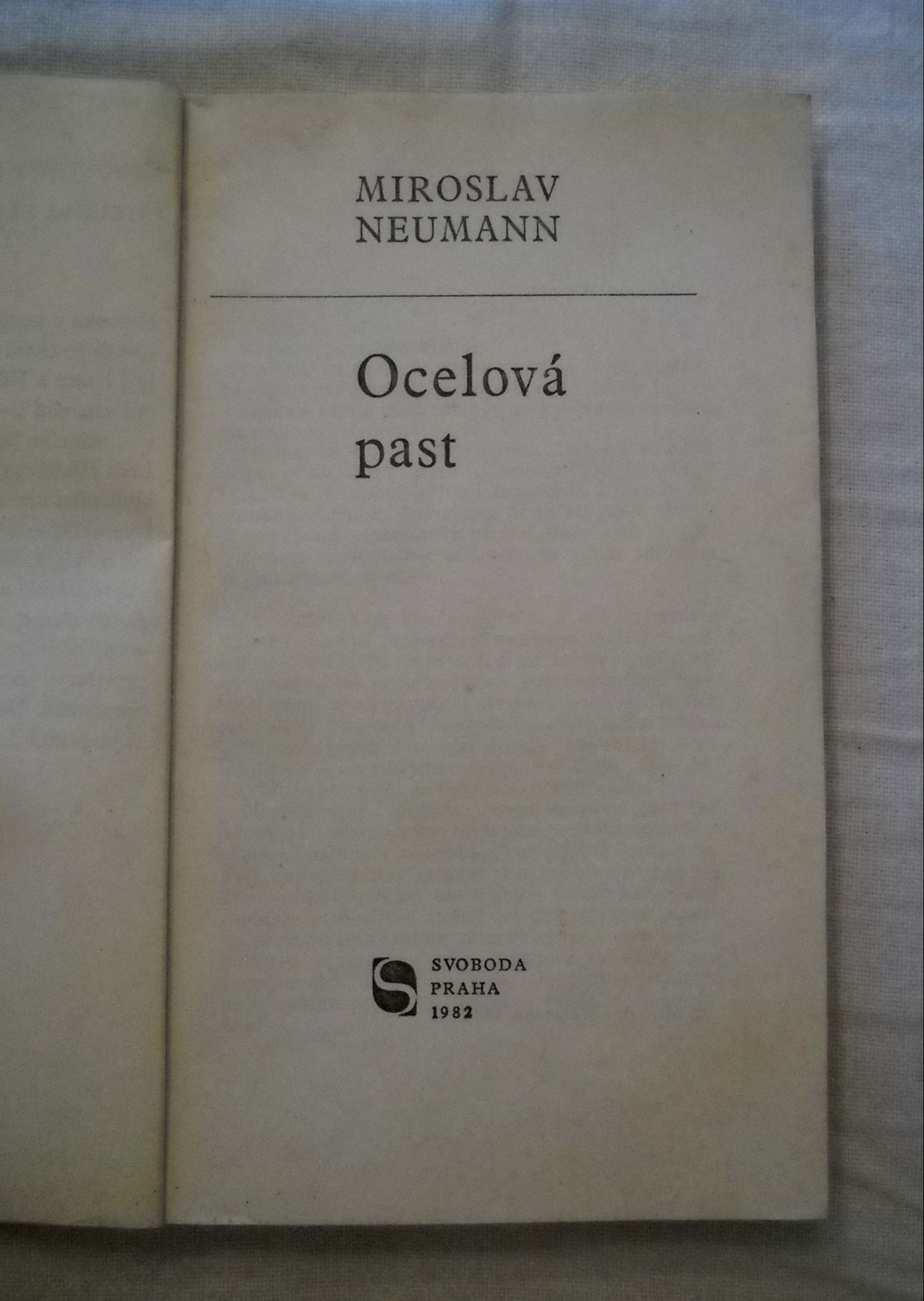 Miroslav Neumann - Ocelová past - Omnia 1982