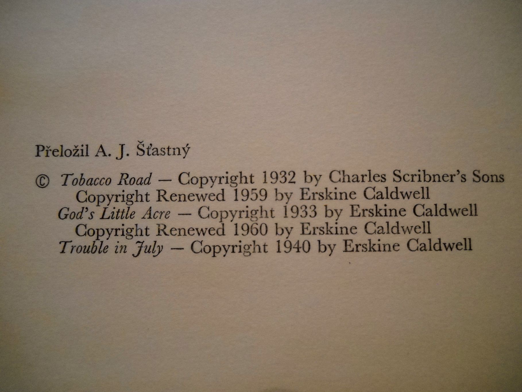 Erskine Caldwell - Tabáková cesta / Boží políčko / Trápení v červenci -1966