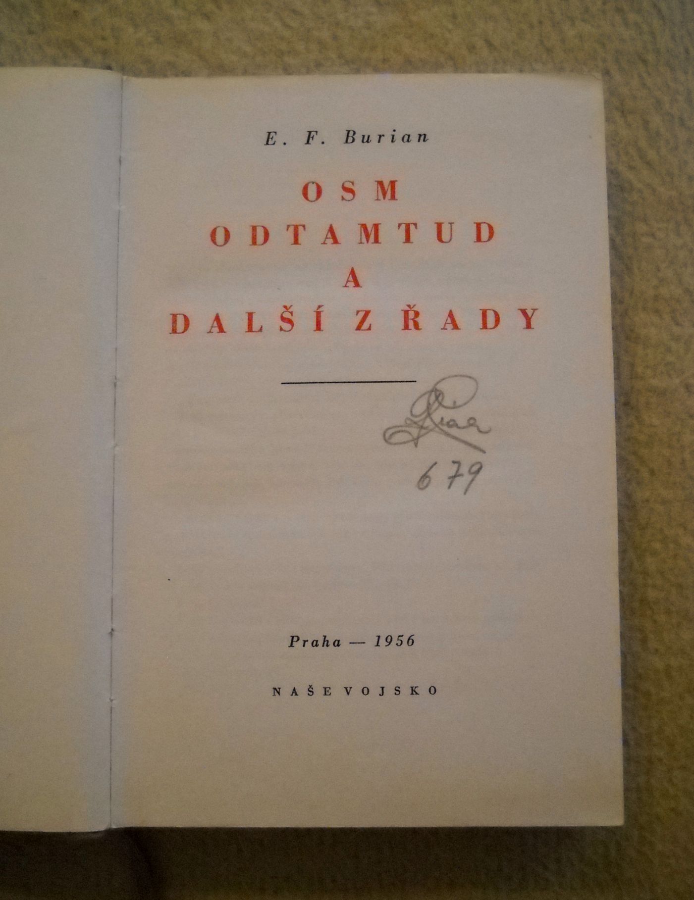 E.F. Burian - Osm odtamtud a další z řady - NV 1956
