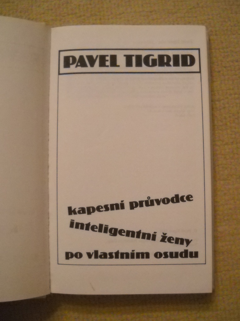 Pavel Tigrid - Kapesní průvodce inteligentní ženy po vlastním osudu - 1990