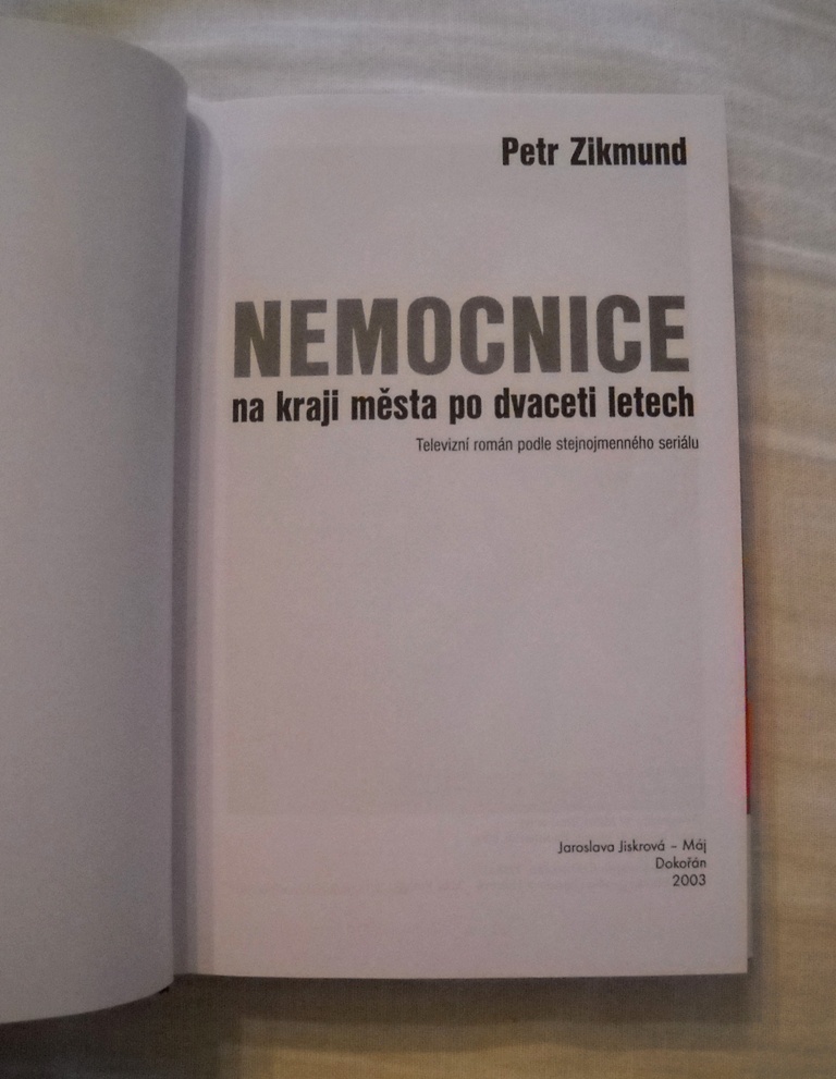 P. Zikmund - Nemocnice na kraji města po dvaceti letech - 2003