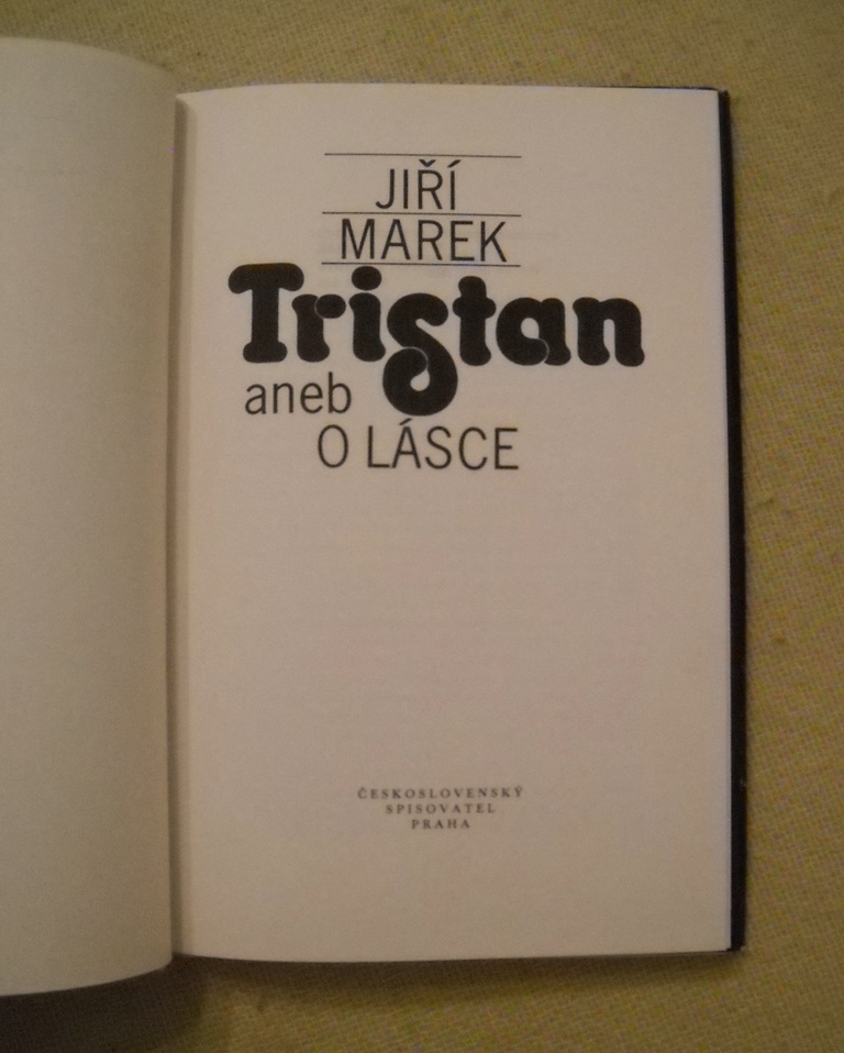 Jiří Marek - Tristan aneb O lásce - 1985