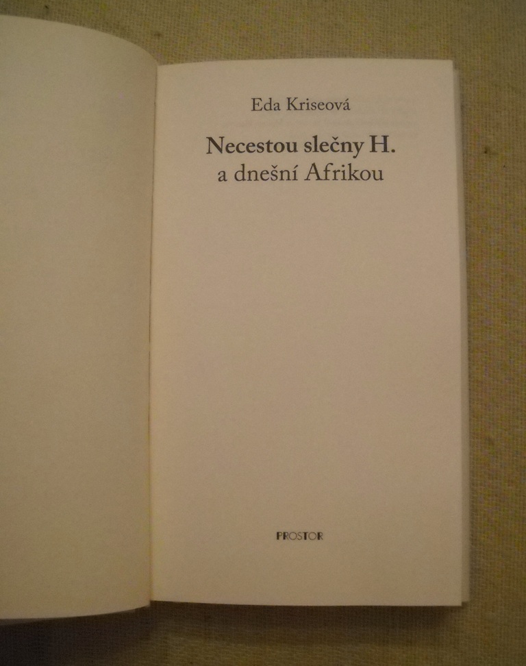 Eda Kriseová - Necestou slečny H. a dnešní Afrikou - Praha 2010