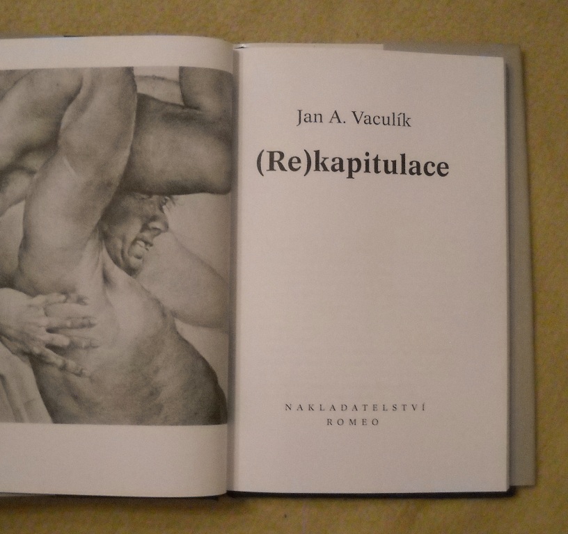 Jan A. Vaculík - (Re)kapitulace - Praha 2002
