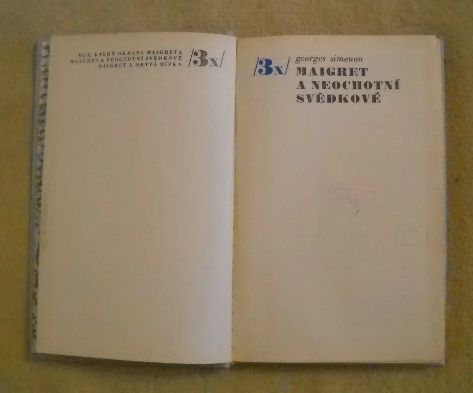 Georges Simenon - Třikrát Maigret a neochotní svědkové - Odeon 1986