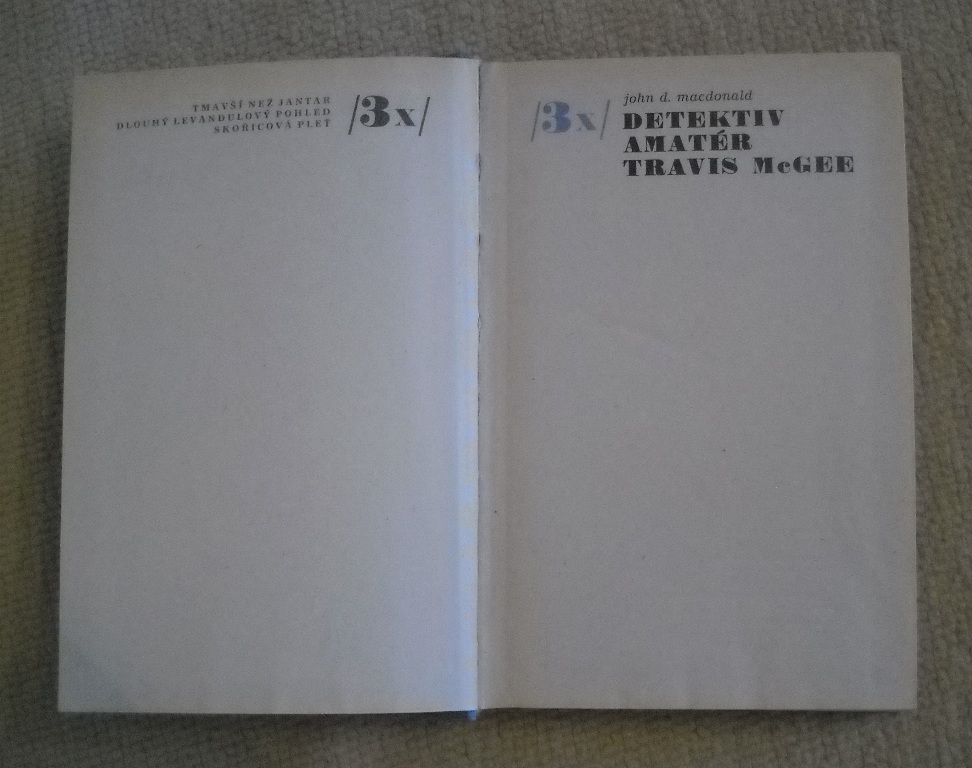John D. Macdonald - Třikrát detektiv amatér Travis McGee - Odeon 1987