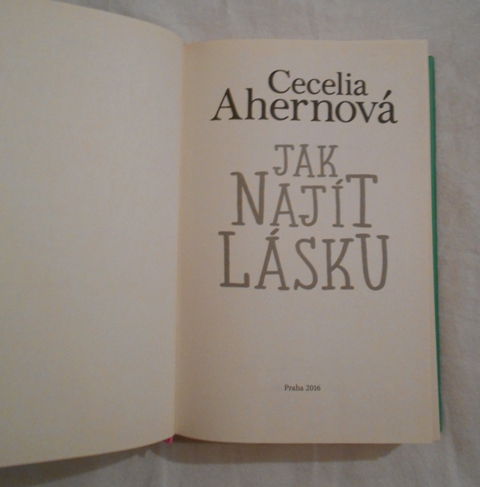 Cecelia Ahernová - Jak najít lásku - 2016