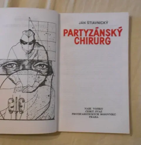Ján Štiavnický - Partyzánský chirurg - 1986
