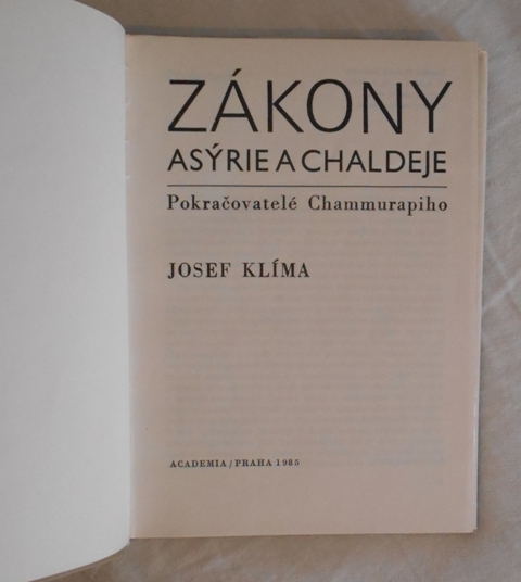 Josef Klíma - Zákony Asýrie a Chaldeje - Academia 1985
