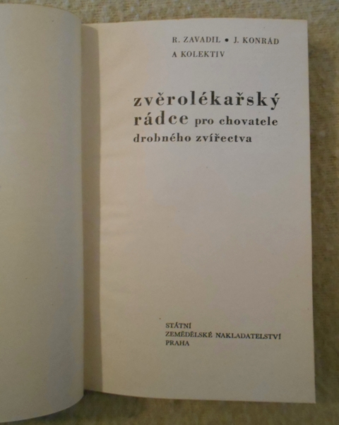 Zavadil, Konrád a kolektiv - Zvěrolékařský rádce pro chovatele drobného zvířectva - 1972