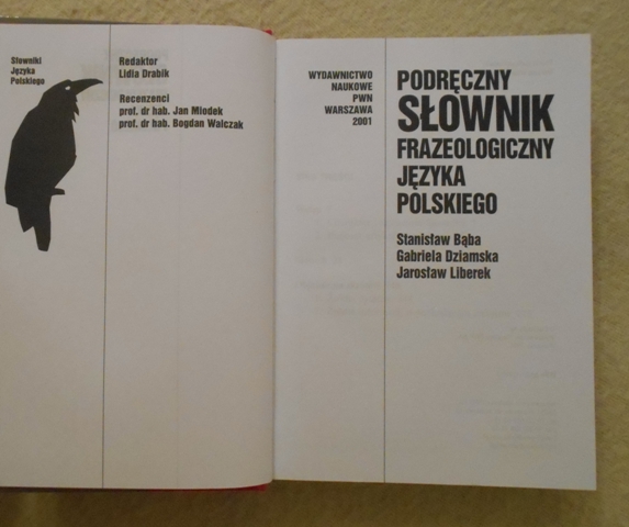 Podręczny słownik frazeologiczny języka polskiego - Praktický frazeologický slovník polského jazyka - 2001