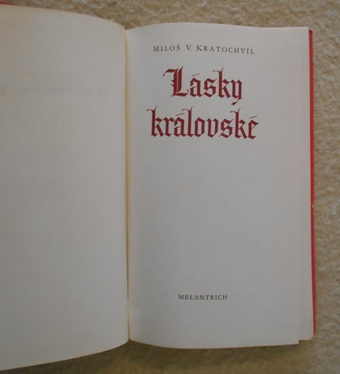 Miloš Václav Kratochvíl - Lásky královské - 1980