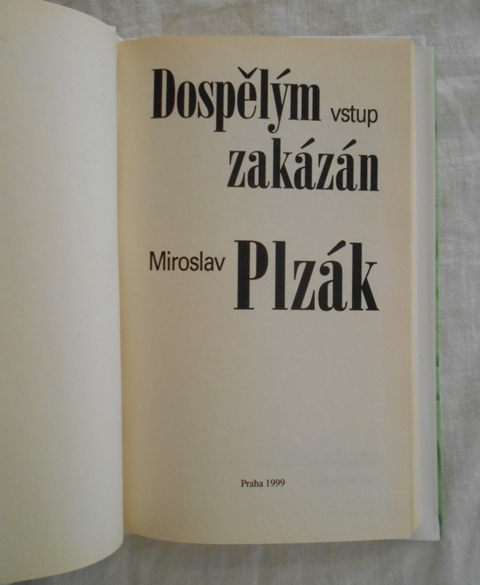 Miroslav Plzák - Dospělým vstup zakázán - 1999