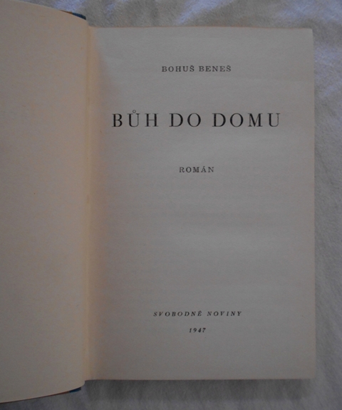 Bohuš Beneš - Bůh do domu - Praha 1947