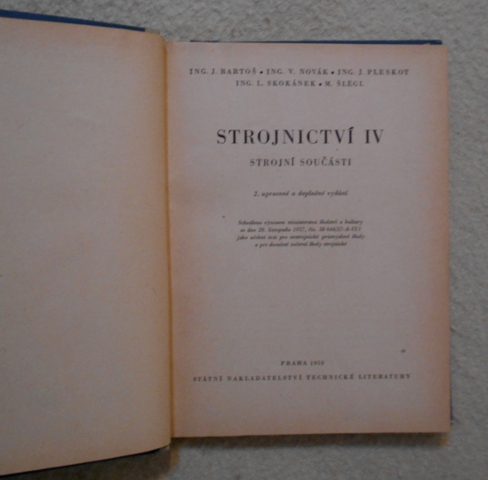 Bartoš, Novák, Pleskot, Skokánek, Šlégl - Strojnictví IV Strojní součásti - 1958