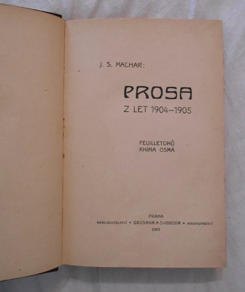 Josef Svatopluk Machar - Prosa z let 1904-1905 - Praha 1907