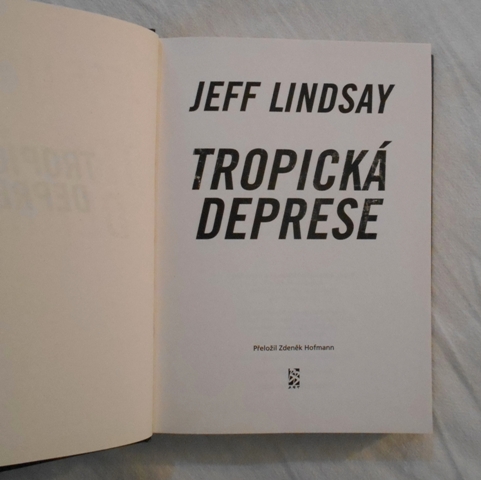 Jeff Lindsay - Tropická deprese - 2016