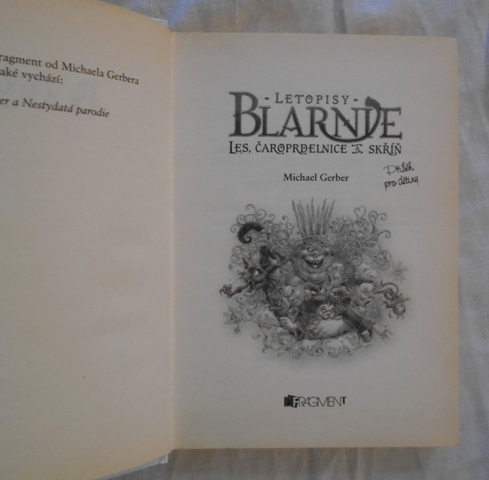 Michael Gerber - Letopisy Blarnie: Les, čaroprdelnice a skříň - 2006