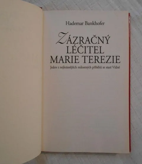Hademar Bankhofer - Zázračný léčitel Marie Terezie - 2007