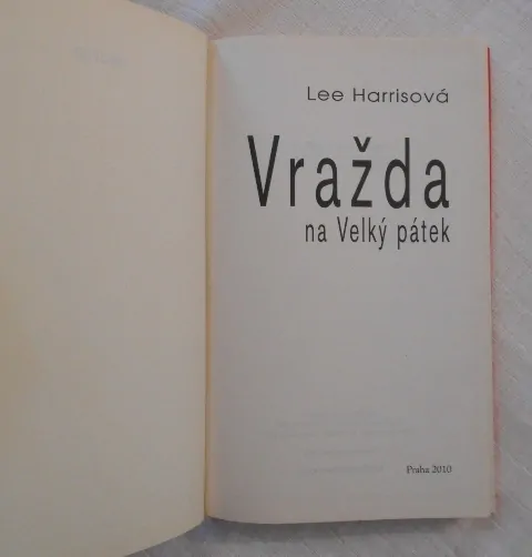 Lee Harrisová - Vražda na Velký pátek - 2010