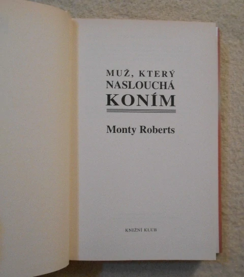 Monty Roberts - Muž, který naslouchá koním - 1999