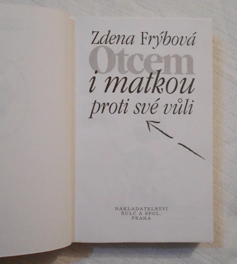 Zdena Frýbová - Otcem i matkou proti své vůli - 2000