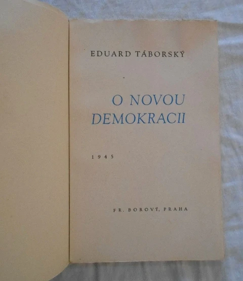 Eduard Táborský - O novou demokracii - Fr. Borový 1945