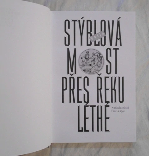 Valja Stýblová - Most přes řeku Léthé - 2002