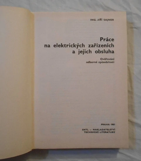 Jiří Sajner - Práce na elektrických zařízeních a jejich obsluha - 1987