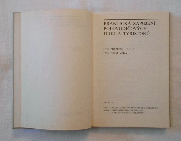 Holub, Zíka - Praktická zapojení polovodičových diod a tyristorů - 1977