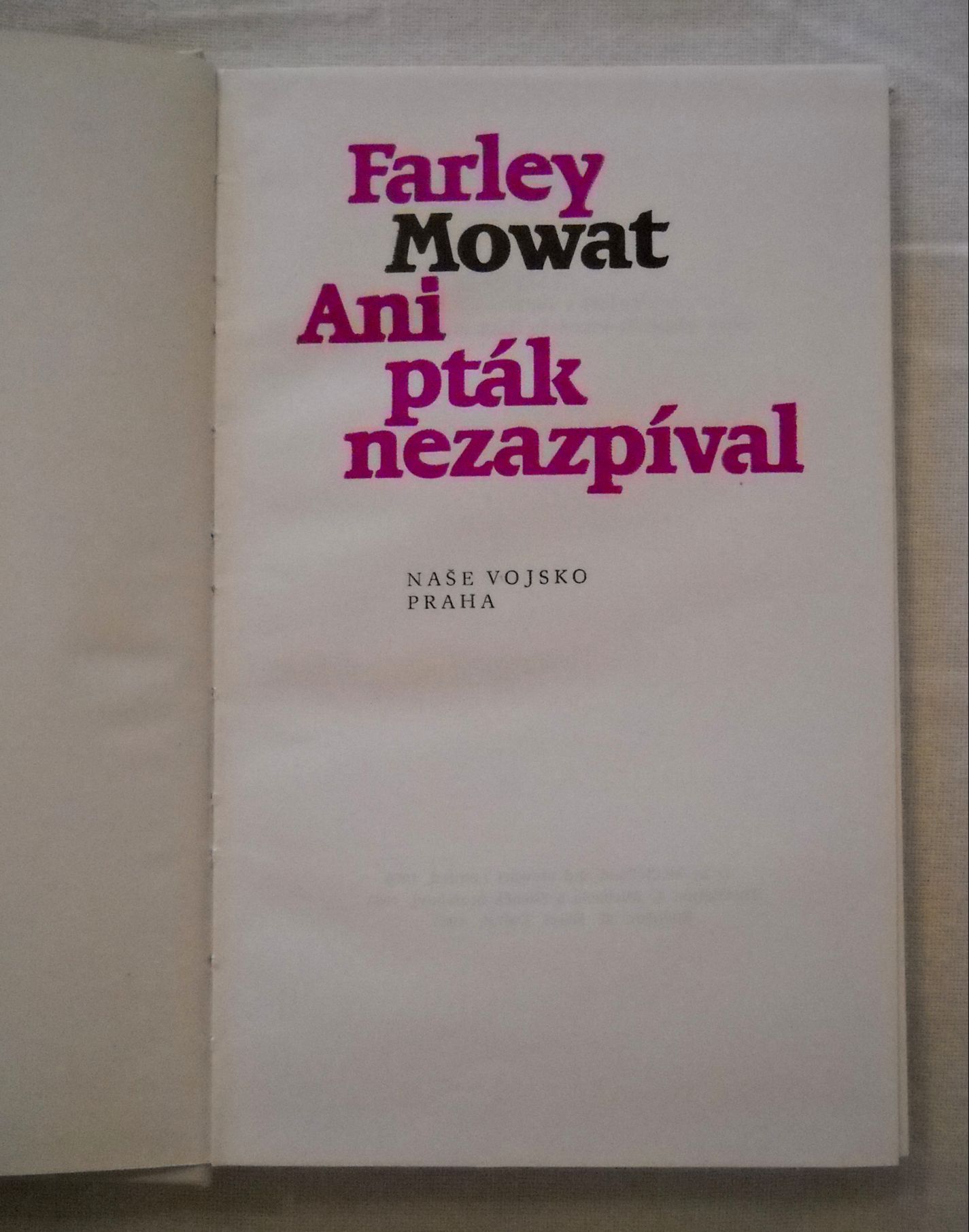Farley Mowat - Ani pták nezazpíval - 1983