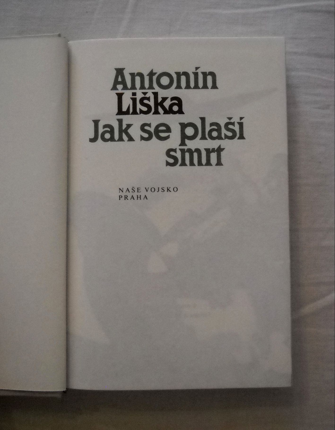 Antonín Liška - Jak se plaší smrt - 1983