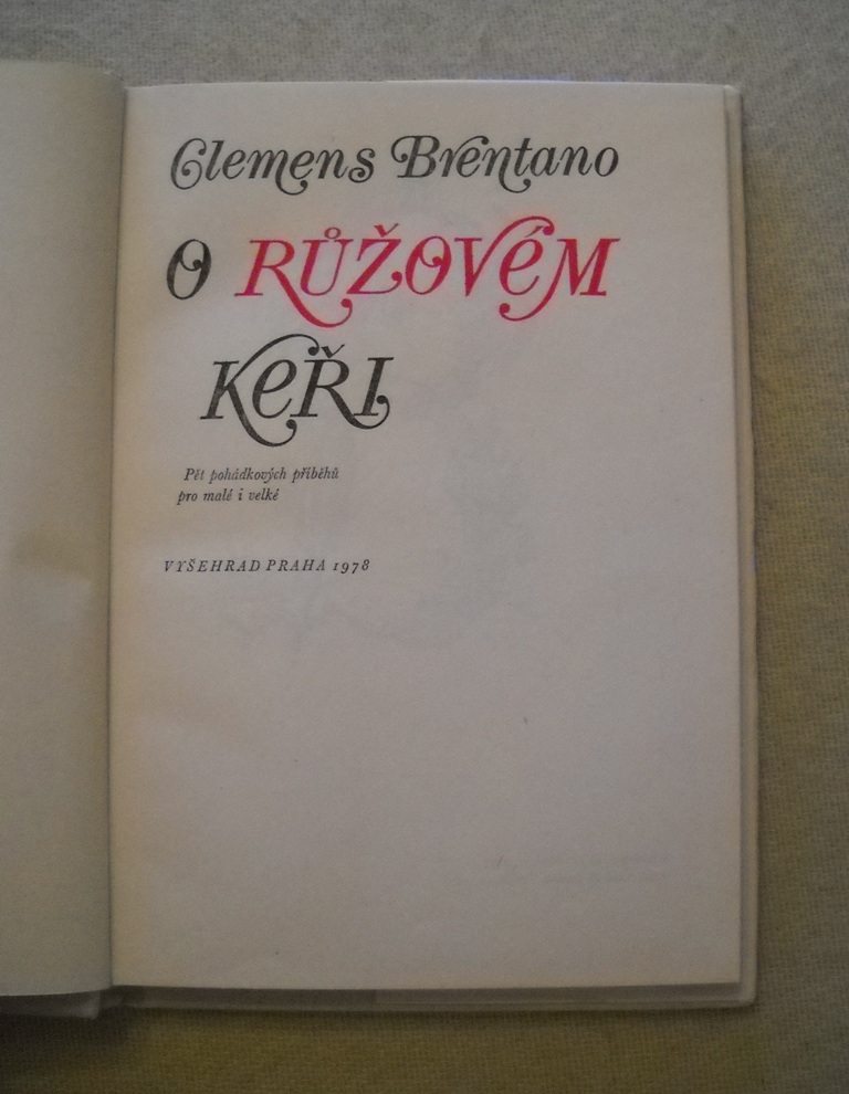 Clemens Brentano - O růžovém keři - Vyšehrad 1978