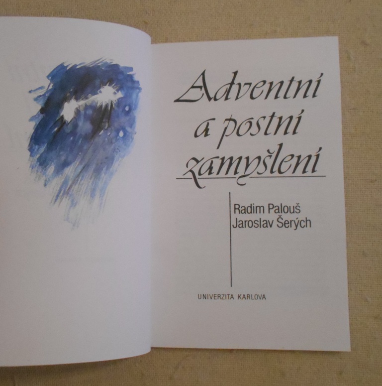 R. Palouš, J. Šerých - Adventní a postní zamyšlení - Karolinum 1992