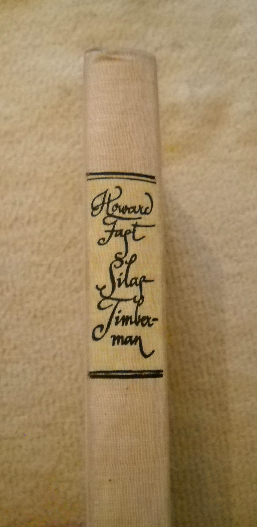 Howard Fast - Silas Timberman - 1956