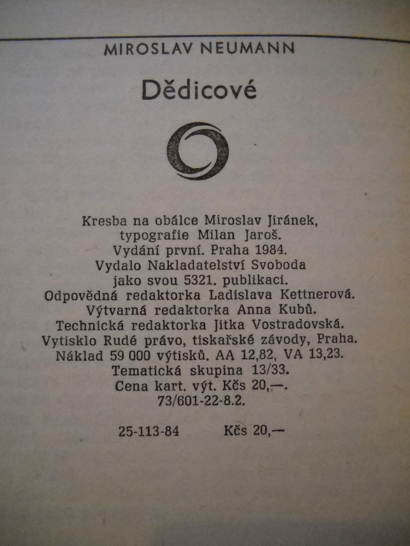 Miroslav Neumann - Dědicové - Omnia 1984