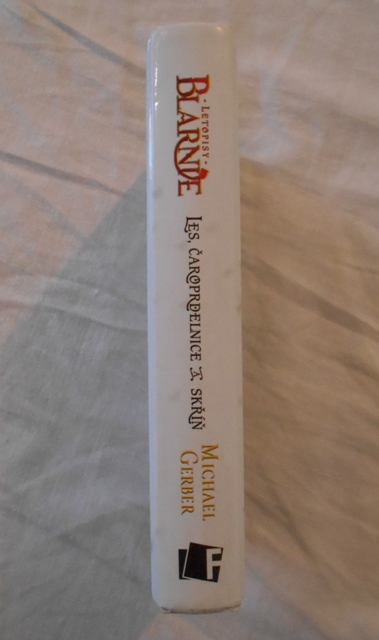 Michael Gerber - Letopisy Blarnie: Les, čaroprdelnice a skříň - 2006