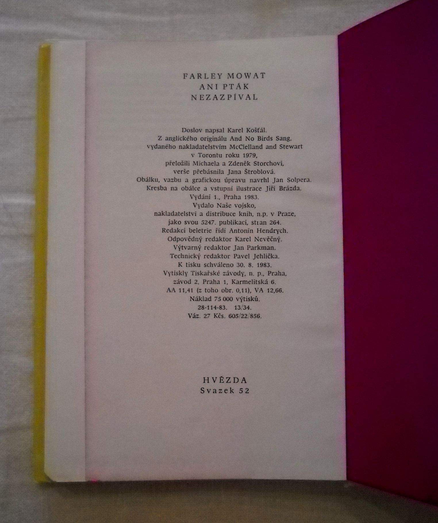 Farley Mowat - Ani pták nezazpíval - 1983