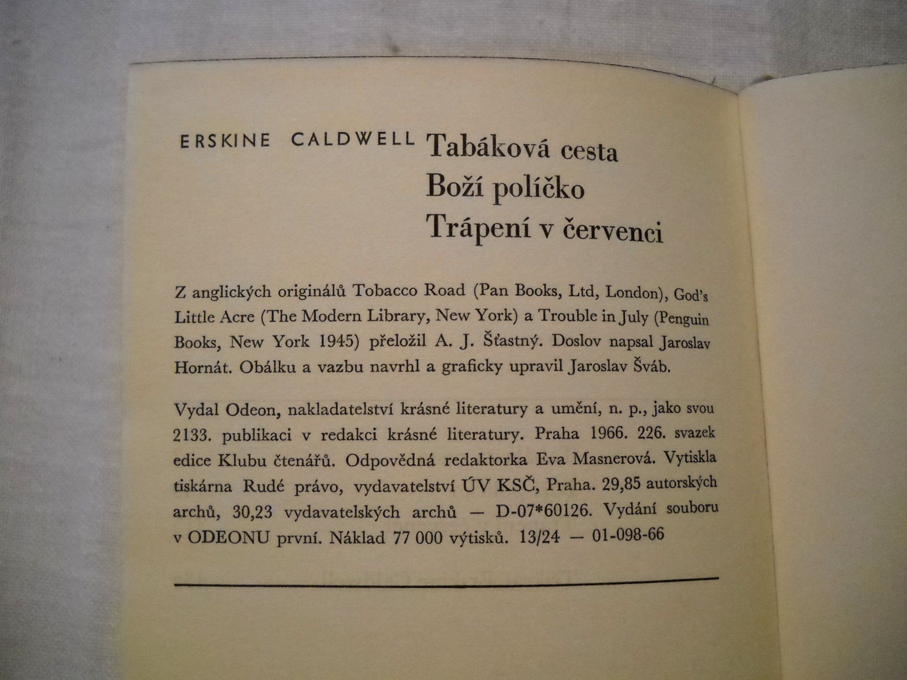 Erskine Caldwell - Tabáková cesta / Boží políčko / Trápení v červenci -1966