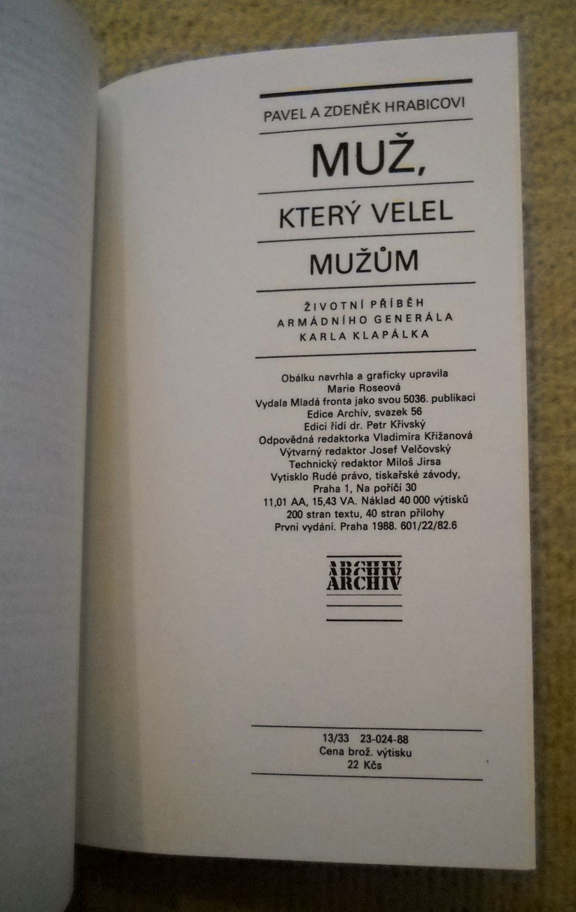 Pavel a Zdeněk Hrabicovi - Muž, který velel mužům - 1988