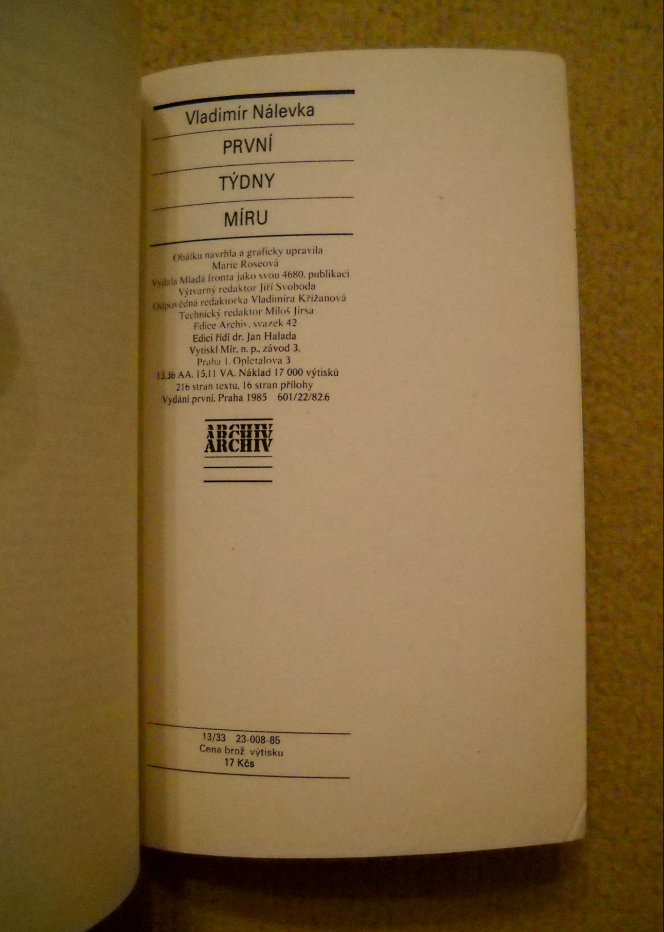 Vladimír Nálevka - První týdny míru - Archiv 1985