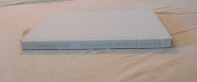 František Flos - Vzducholodí do srdce Brazílie - 1971