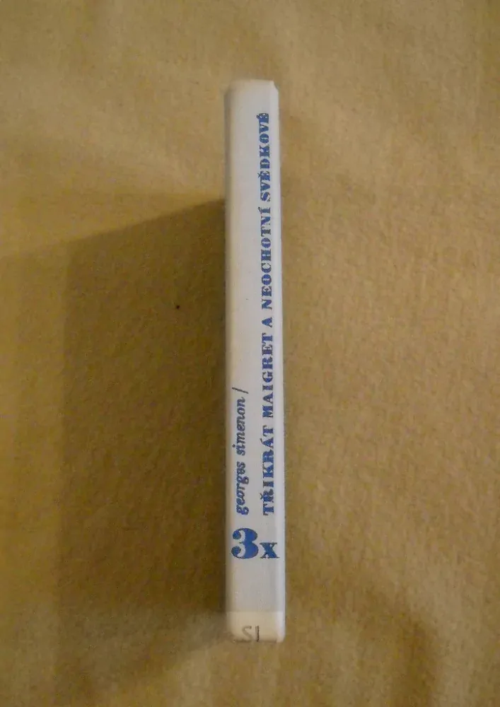 Georges Simenon - Třikrát Maigret a neochotní svědkové - Odeon 1986