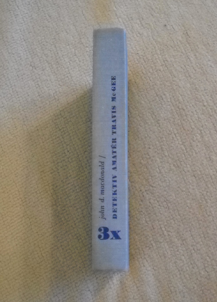 John D. Macdonald - Třikrát detektiv amatér Travis McGee - Odeon 1987
