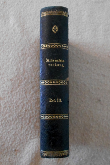 Časopis Škola našeho venkova ročníky III. a IV. roky 1899 a 1900
